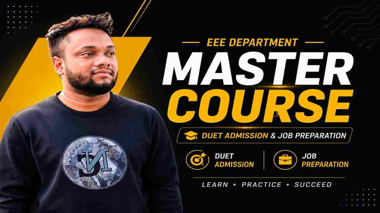 Complete EEE Department Master Course for DUET Admission & Job Preparation